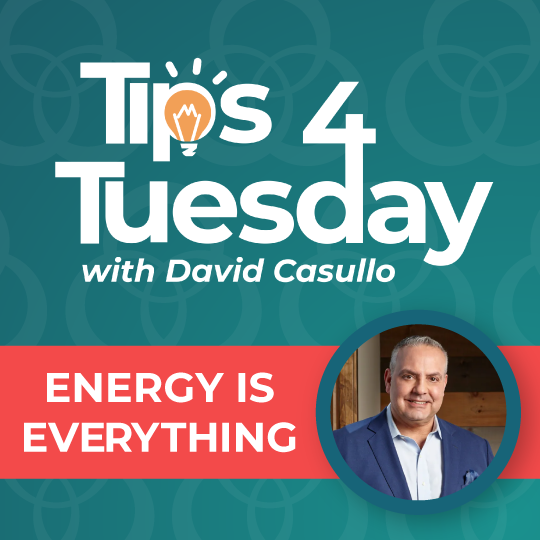Tips 4 Tuesday #3: Energy is Everything
