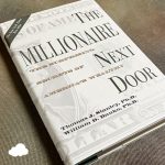The Millionaire Next Door: The Surprising Secrets of America’s Wealthy by Thomas J. Stanley