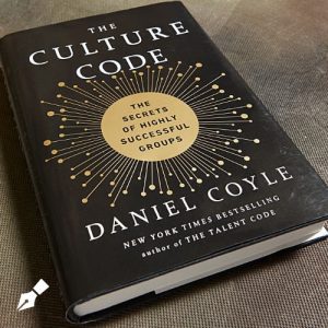The Culture Code: The Secrets of Highly Successful Groups